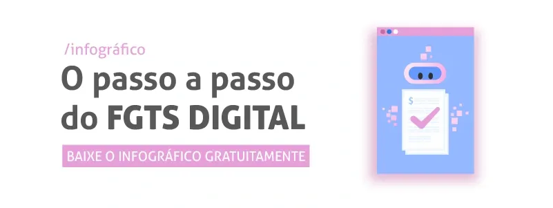 Infográfico: o passo a passo do FGTS Digital.