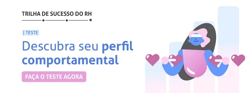 Trilha de sucesso do RH: descubra seu perfil comportamental aqui